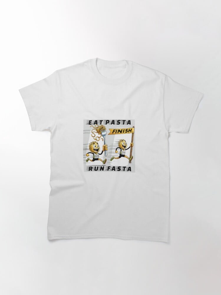 Eat Pasta Run Fasta T Shirt