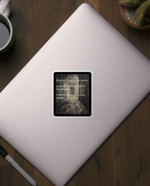 Footfalls Echo In the Memory sticker