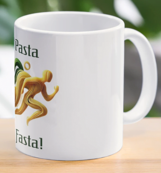 Eat Pasta Run Fasta Meaning Mug